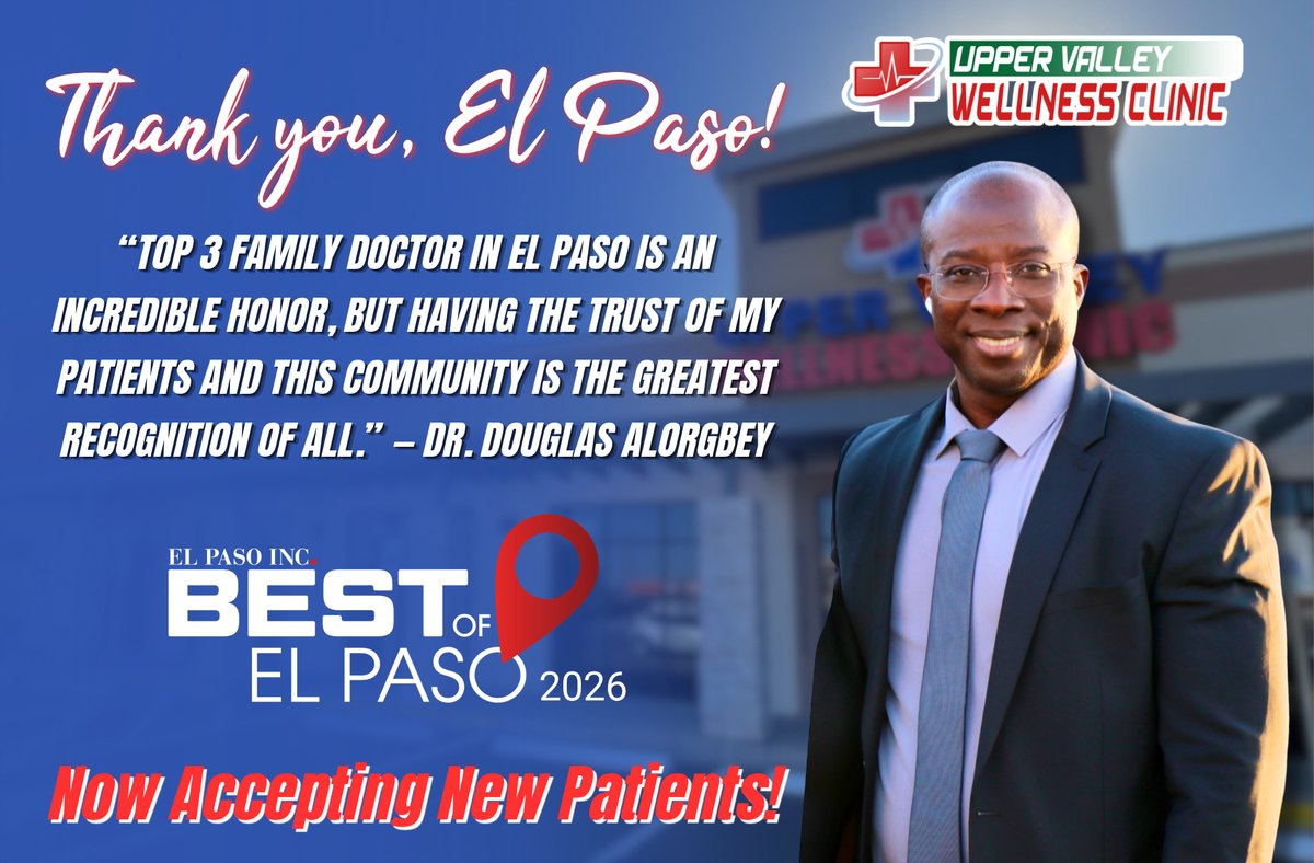 Thank you, El Paso! Dr. Douglas Alorgbey, Upper Valley Wellness Clinic, Best of El Paso 2026